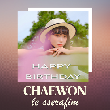 Вітальна листівка LE SSERAFIM Chaewon "HAPPY BIRTHDAY" 70097 фото