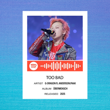 Листівка з посиланням на spotify G-DRAGON "Too Bad" 60091 фото